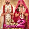 Kis Kisko Pyaar Karu 2 – (2025)