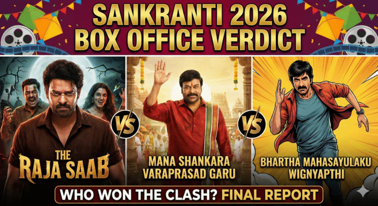 Sankranti 2026 Box Office Verdict: Who Won? Chiranjeevi vs. Prabhas vs. Ravi Teja (Final Report)