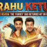 Rahu Ketu (2026) Movie Review: The ‘Fukrey’ Duo Returns! Is it a Hit or Flop? (Day 1 Report)